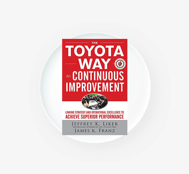 The Toyota Way to Continuous Improvement von Jeffrey Liker und James Franz